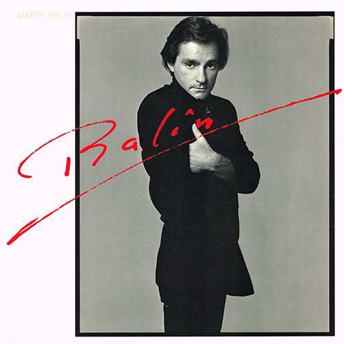 Marty Balin - Balin [EMI America  SO-17054] (11 May 1981)