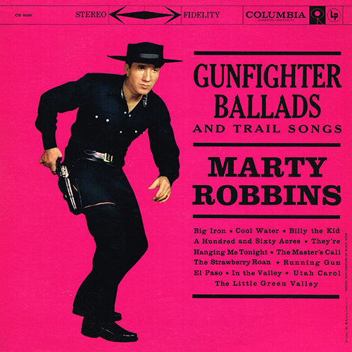 Marty Robbins - Gunfighter Ballads And Trail Songs [Columbia Records CS 8158] (1959)