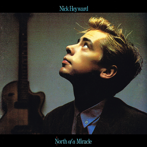 Nick Heyward - North Of A Miracle [Arista Records  AL8-8106] (28 October 1983)