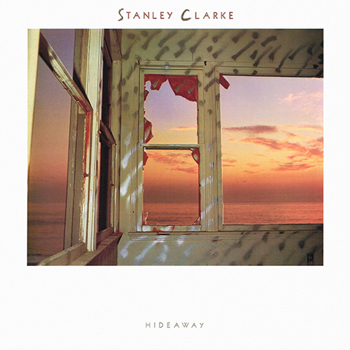 Stanley Clarke - Hideaway [Epic Records FE 40275] (30 November 1986)