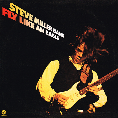 Steve Miller Band - Fly Like An Eagle [Capitol Records ST-11497] (20 May 1976)