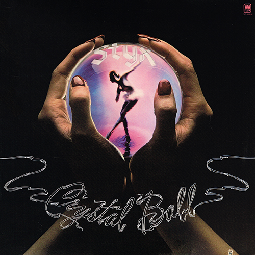 Styx - Crystal Ball [A&M Records SP-3218] (1 October 1976)