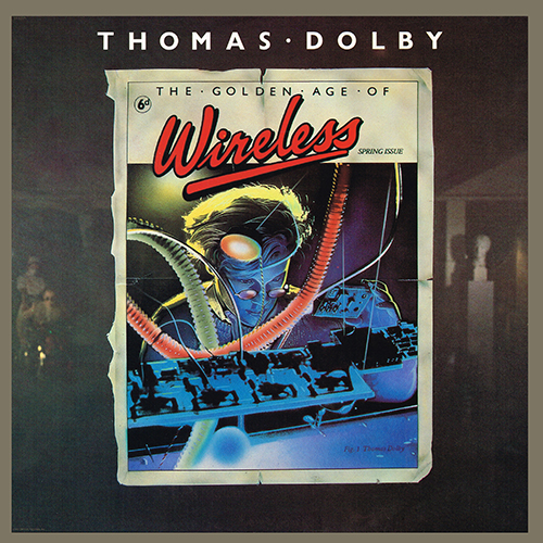Thomas Dolby - The Golden Age Of Wireless [Capitol Records ST-12271] (13 May 1982)