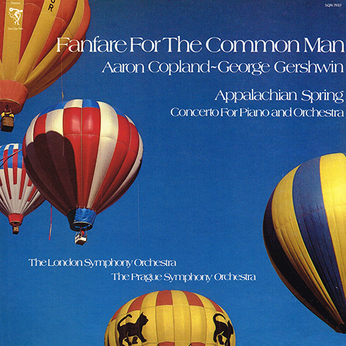 Aaron Copland & George Gershwin - Fanfare For The Common Man / Appachian Spring / Concerto For Piano & Orchestra [Sine Qua Non SQN 7810] (1981)