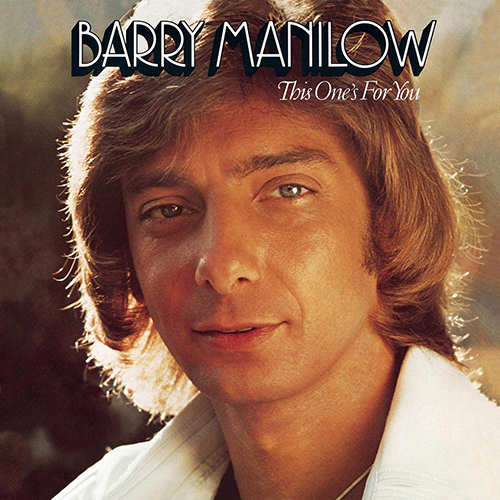Barry Manilow - This One's For You [Arista Records AL 4090] (September 1976)