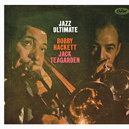 Bobby Hackett & Jack Teagarden - Jazz Ultimate [Capitol Records SM-933] (1958)