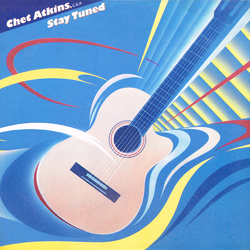 Chet Atkins - Stay Tuned [Columbia Records FC 39591] (1985)