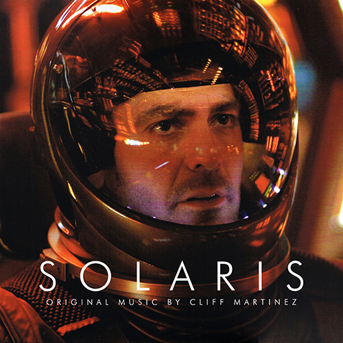 Cliff Martinez - Solaris: Original Motion Picture Score [Invada Records INV128LP] (2002)