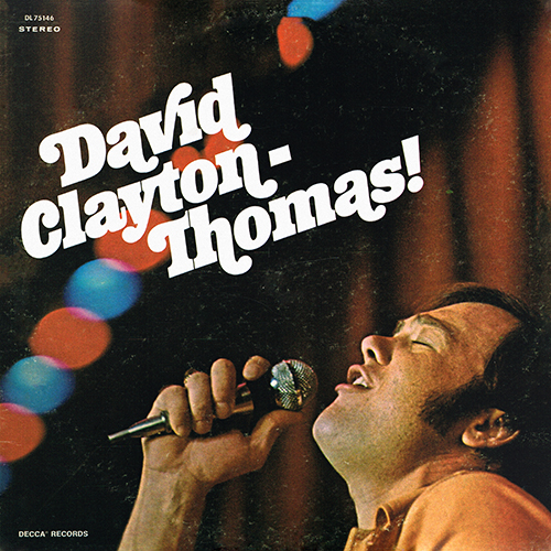 David Clayton-Thomas - David Clayton-Thomas [Decca Records DL 75146] (1969)