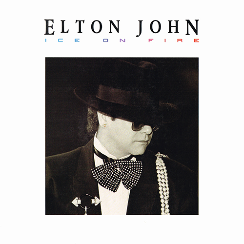 Elton John - Ice On Fire [Geffen Records GHS 24077] (4 November 1985)