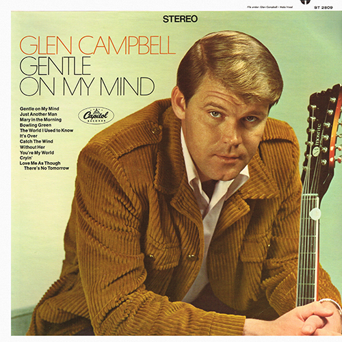 Glen Campbell - Gentle On My Mind [Capitol Records  ST-2809] (August 1967)