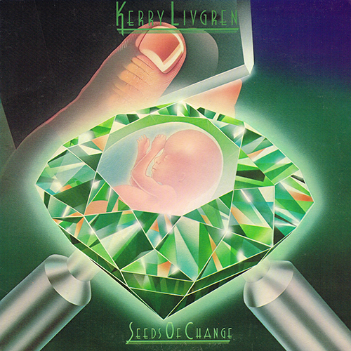 Kerry Livgren - Seeds Of Change [Kirshner Records  NJZ 36567] (July 1980)