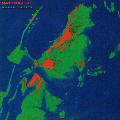 Pat Travers Band - Radio Active [Polydor Records PD-1-6313] (1981)