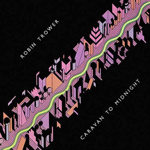 Robin Trower - Caravan To Midnight [Chrysalis Records CHR-1189] (August 1978)