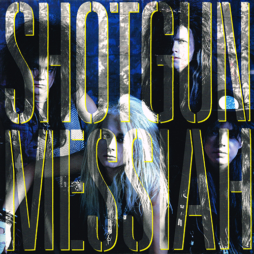 Shotgun Messiah - Shotgun Messiah [Relativity Records 88561-1012-1] (1989)