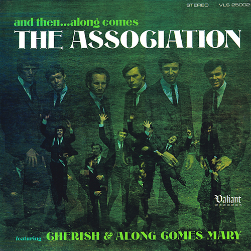 The Association - And Then...Along Comes The Association [Valiant Records VLS 25002] (July 1966)