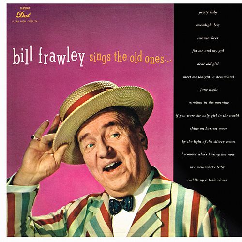 Bill Frawley - Sings The Old Ones [Dot Records DLP 3061] (August 1957)