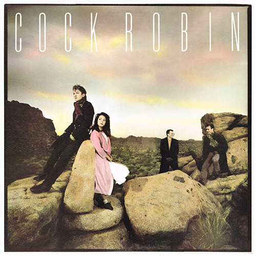 Cock Robin - Cock Robin [Columbia Records  BFC 39582] (1985)