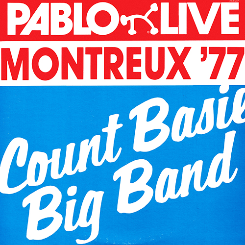 Count Basie Big Band - Count Basie Jam (Montreux '77) [Pablo Live 2308 207] (1977)
