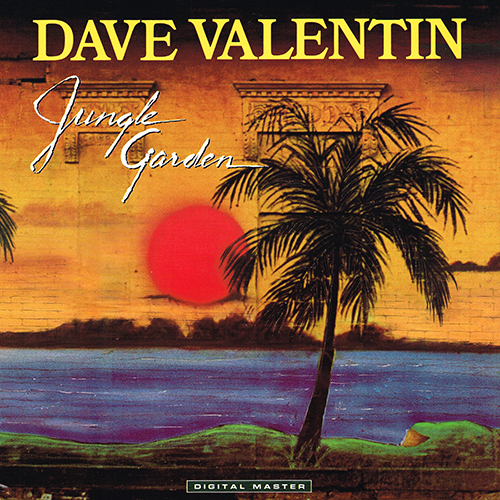 Dave Valentin - Jungle Garden [GRP Records GRP-A-1016] (1985)