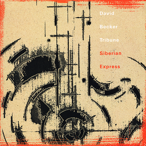 David Becker Tribune - Siberian Express [MCA Records MCA-42159] (1988)