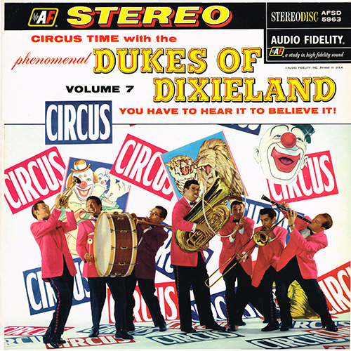 The Dukes Of Dixieland - Circus Time With The Dukes Of Dixieland, Volume 7 [Audio Fidelity Records AFSD 5863] (1958)