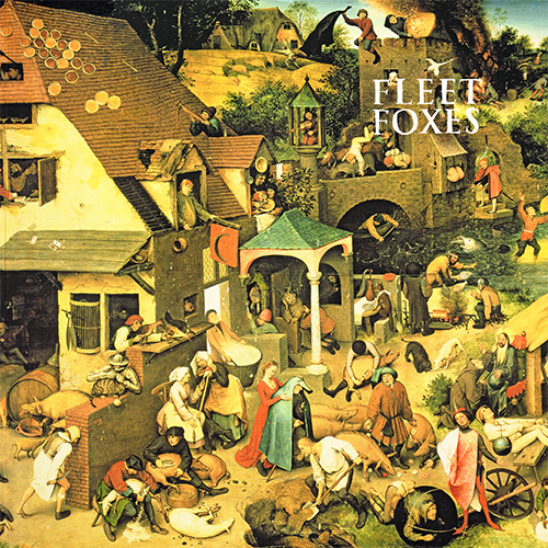 Fleet Foxes - Fleet Foxes [Sub Pop Records SP 777] (3 June 2008)