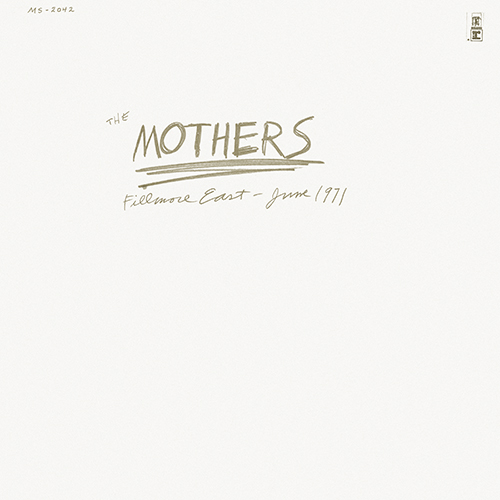 Frank Zappa / The Mothers - Fillmore East - June 1971 [Bizarre Records MS 2042] (2 August 1971)