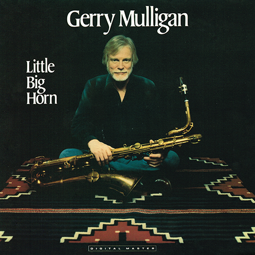 Gerry Mulligan - Little Big Horn [GRP Records GRP-A-1003] (1983)