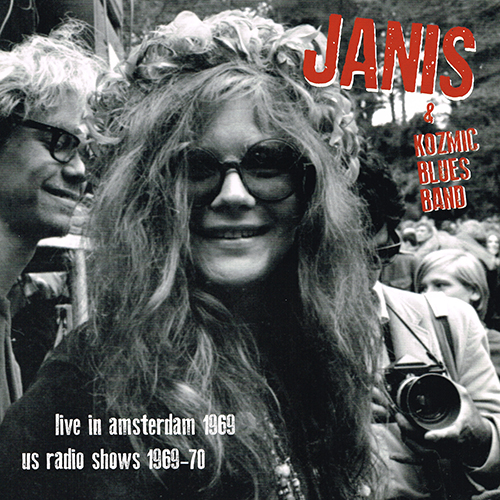 Janis Joplin & Kozmic Blues Band - Live In Amsterdam Apr.11'69 + US Radio Shows '69-'70 [DOL Records DOR2079H] (2016)