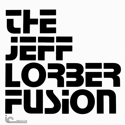 The Jeff Lorber Fusion - The Jeff Lorber Fusion [Inner City Records IC 1026] (1977)
