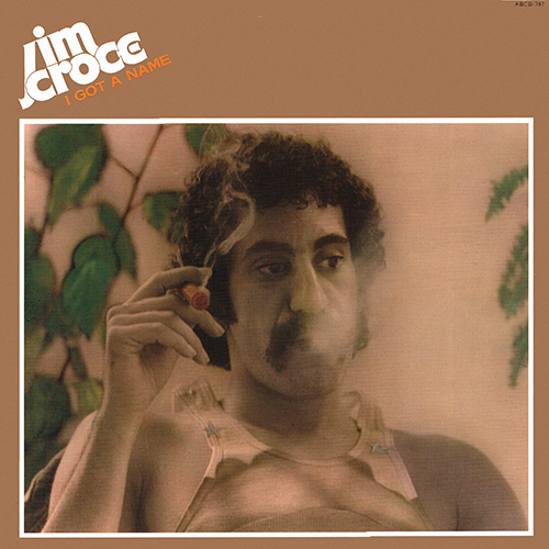 Jim Croce - I Got A Name [ABC Records ABCD-797] (1973)