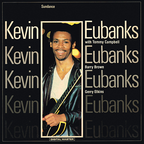 Kevin Eubanks - Sundance [GRP Records GRP-A-1008] (1984)
