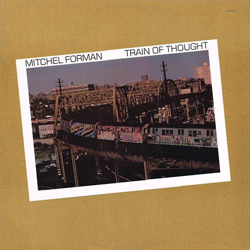 Mitchel Forman - Train Of Thought [Magenta Records MA-0201] (1985)