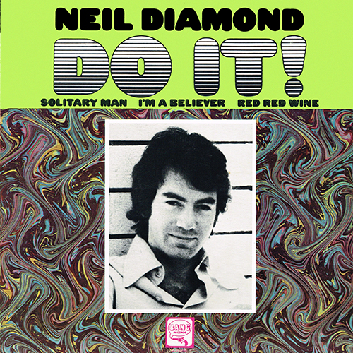 Neil Diamond - Do It! [Bang Records BLPS 224] (1971)