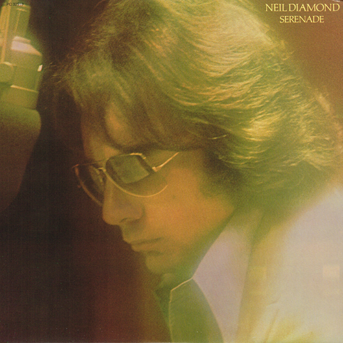 Neil Diamond - Serenade [Columbia Records PC 32919] (27 September 1974)