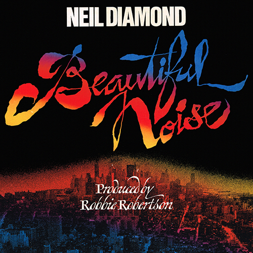 Neil Diamond - Beautiful Noise [Columbia Records PC 33965] (11 June 1976)