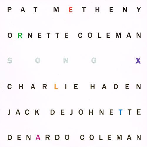 Pat Metheny / Ornette Coleman - Song X [Geffen Records GHS 24096] (June 1986)