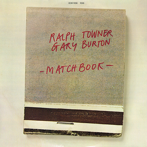 Ralph Towner / Gary Burton - Matchbook [ECM/Polydor Records ECM 1056] (1975)