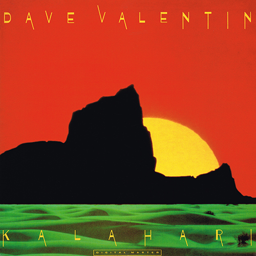 Dave Valentin - Kalahari [GRP Records GRP-A-1009] (1984)