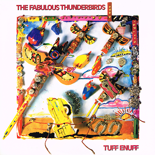 The Fabulous Thunderbirds - Tuff Enuff [CBS Associated Records Z 40304] (January 1986)