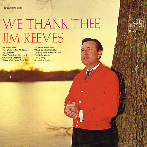 Jim Reeves - We Thank Thee [RCA Victor LSP-2552] (1962)