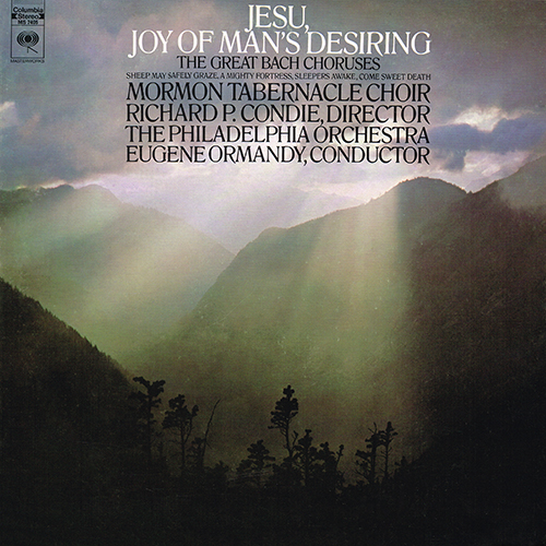 The Mormon Tabernacle Choir - Jesu, Joy Of Man's Desiring: The Great Bach Choruses [Columbia Masterworks MS 7405] (1969)