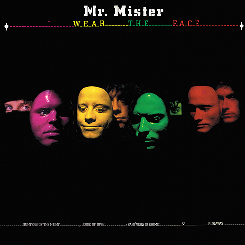 Mr. Mister - I Wear The Face [RCA Records AFL1-4864] (27 March 1984)