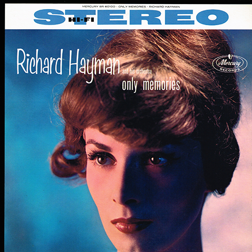 Richard Hayman And His Orchestra - Only Memories [Mercury Records SR60100] (1959)