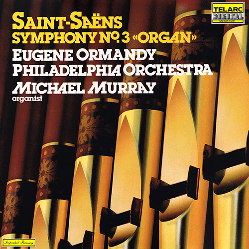 Camille Saint-Saens - Symphony No. 3 [Organ] [Telarc DG-10051] (1980)