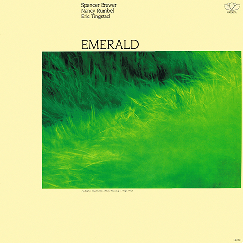 Spencer Brewer, Nancy Rumbel, Eric Tingstad - Emerald [Narada Lotus LP-1011] (1986)