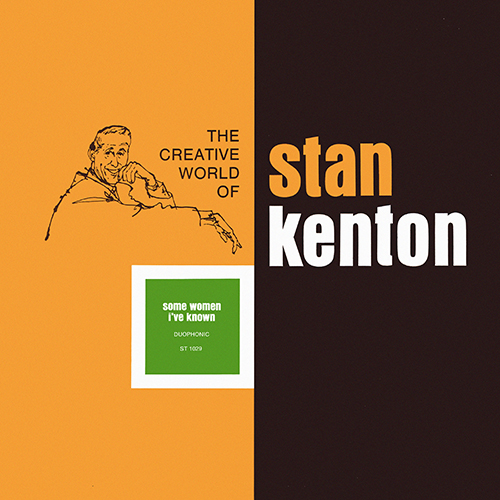 Stan Kenton - Some Women I've Known [Creative World ST 1029] (Unknown)