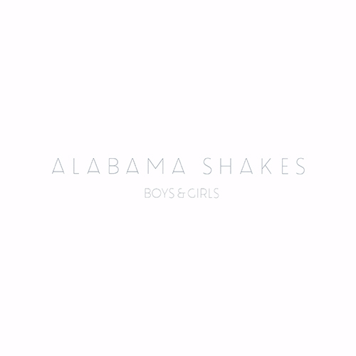 Alabama Shakes - Boys & Girls [ATO Records ATO0142] (2012)