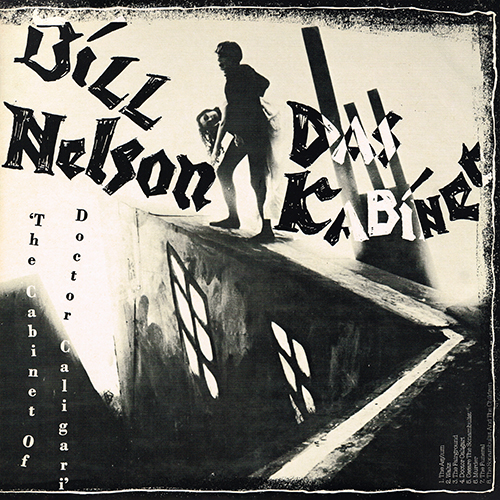 Bill Nelson - Das Kabinett ('The Cabinet Of Doctor Caligari') [Cocteau Records JC 2] (1981)